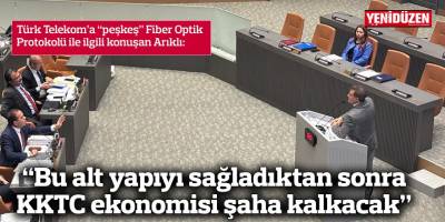 “Bu alt yapıyı sağladıktan sonra KKTC ekonomisi şaha kalkacak”