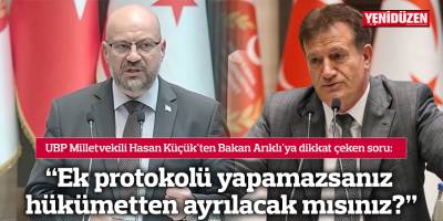 “Ek protokolü yapamazsanız hükümetten ayrılacak mısınız?”