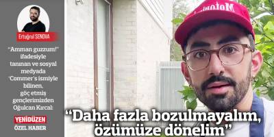 “Daha fazla bozulmayalım, özümüze dönelim”