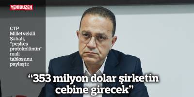 “353 milyon dolar şirketin cebine girecek”