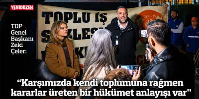 “Karşımızda kendi toplumuna rağmen kararlar üreten bir hükümet anlayışı var”