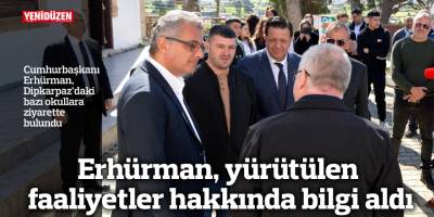 Erhürman, yürütülen faaliyetler hakkında bilgi aldı