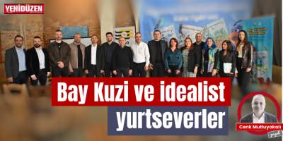 Bay Kuzi ve idealist yurtseverler