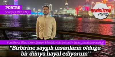 "Daha az ego, daha çok işine odaklanan ve birbirine saygılı insanların olduğu bir dünya hayal ediyorum"