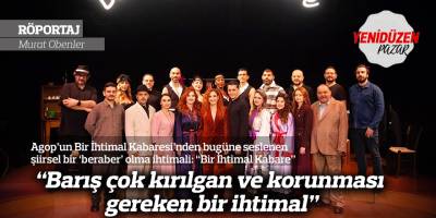 “Barış çok kırılgan ve korunması gereken bir ihtimal”