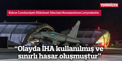 "Olayda İHA kullanılmış ve sınırlı hasar oluşmuştur"