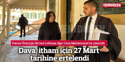 Dava itham için 27 Mart tarihine ertelendi