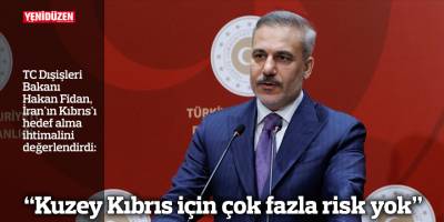 "Kuzey Kıbrıs için çok fazla risk yok"