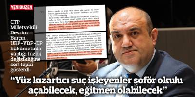 “Yüz kızartıcı suç işleyenler şoför okulu açabilecek, eğitmen olabilecek”