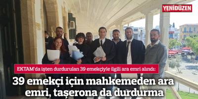 39 emekçi için mahkemeden ara emri, taşerona da durdurma