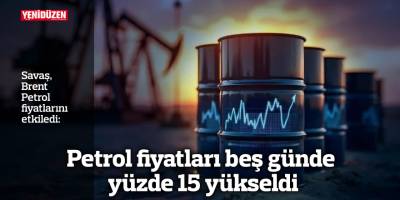 Petrol fiyatları beş günde yüzde 15 yükseldi 