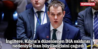 İngiltere, Kıbrıs'a düzenlenen İHA saldırısı nedeniyle İran büyükelçisini çağırdı