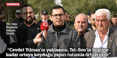 “Cevdet Yılmaz’ın yaklaşımı, Tel-Sen’in bugüne kadar ortaya koyduğu yapıcı tutumla örtüştüyor"