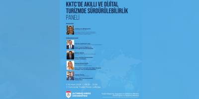 “KKTC’de Akıllı ve Dijital Turizmde Sürdürülebilirlik” paneli düzenleniyor