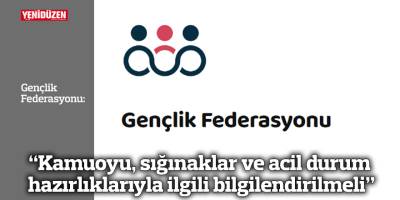 “Kamuoyu, sığınaklar ve acil durum hazırlıklarıyla ilgili bilgilendirilmeli”