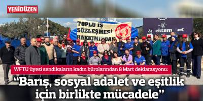 “Barış, sosyal adalet ve eşitlik için birlikte mücadele”