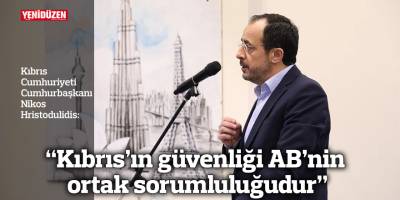 “Kıbrıs’ın güvenliği AB’nin ortak sorumluluğudur”
