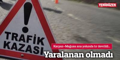 Karpaz–Mağusa ana yolunda tır devrildi…