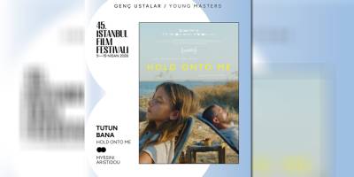 Myrsini Aristidou'nun yönettiği Kıbrıs filmi “Tutun Bana”, 45. İstanbul Film Festivali’nde