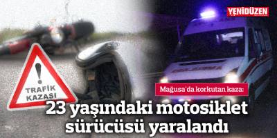 Mağusa'da korkutan kaza... 23 yaşındaki motosiklet sürücüsü yaralandı