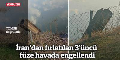 TC MSB doğruladı: İran'dan fırlatılan 3'üncü füze havada engellendi