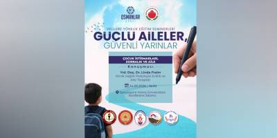 Güçlü Aileler, Güvenli Yarınlar Seminer Serisi’nin üçüncü buluşması yarın gerçekleştiriliyor