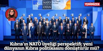 Kıbrıs’ın NATO üyeliği perspektifi; yeni dünyanın Kıbrıs politikasını dönüştürür mü?