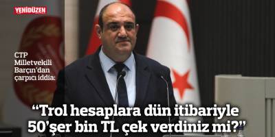 “Trol hesaplara dün itibariyle 50’şer bin TL çek verdiniz mi?”