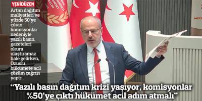 “Yazılı basın dağıtım krizi yaşıyor, komisyonlar %50’ye çıktı hükümet acil adım atmalı”