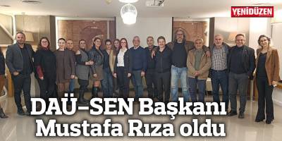 DAÜ-SEN Başkanı Mustafa Rıza oldu