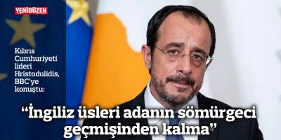 "İngiliz üsleri adanın 'sömürgeci geçmişinden kalma"