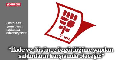 “İfade ve düşünce özgürlüğüne yapılan saldırıların karşısında olacağız”