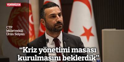 “Kriz yönetimi masası kurulmasını beklerdik”