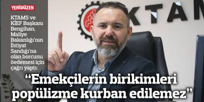 “Emekçilerin birikimleri popülizme kurban edilemez”