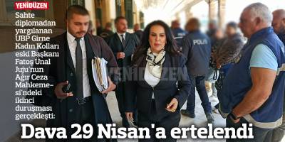 Dava 29 Nisan'a ertelendi
