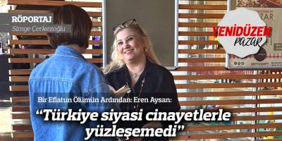 “Türkiye siyasi cinayetlerle yüzleşemedi”