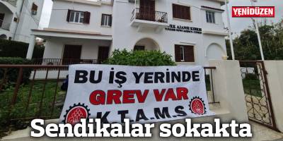 Sendikalar sokakta