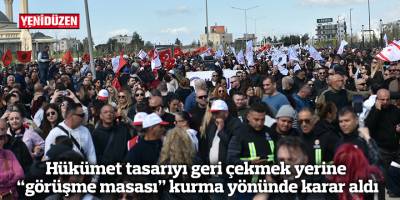 Hükümet tasarıyı geri çekmek yerine  “görüşme masası” kurma yönünde karar aldı