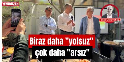 Biraz daha "yolsuz", çok daha "arsız"