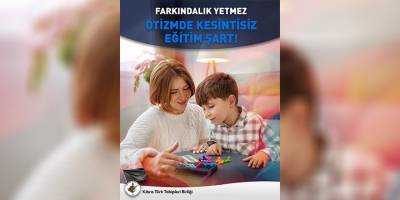 “Otizmli bireyler için eğitim kesintisiz olmalı”