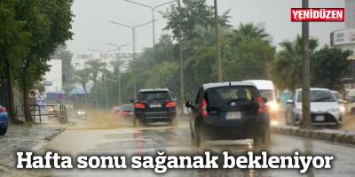 Hafta sonu sağanak bekleniyor