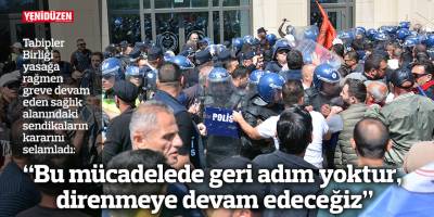 "Bu mücadelede geri adım yoktur, direnmeye devam edeceğiz"