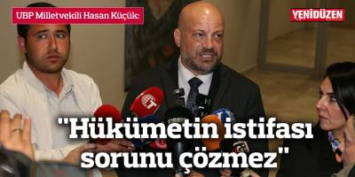 "Hükümetin istifası sorunu çözmez"