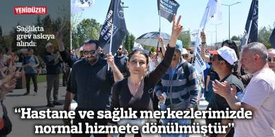 “Hastane ve sağlık merkezlerimizde normal hizmete dönülmüştür”