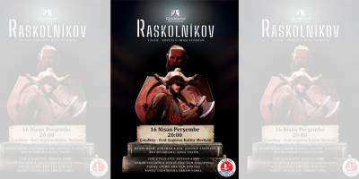 Beşparmaklar Tiyatro Festivali kapsamında, ‘Raskolnikov’ oyunu sahnelenecek