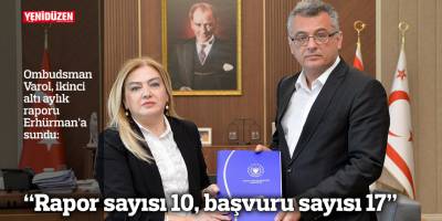 “Rapor sayısı 10, başvuru sayısı 17”