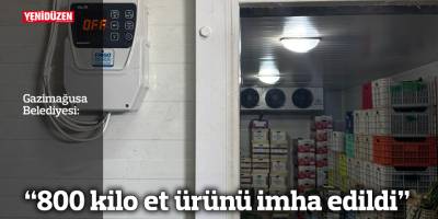 “800 kilo et ürünü imha edildi”