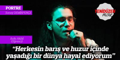 “Herkesin barış ve huzur içinde  yaşadığı bir dünya hayal ediyorum”