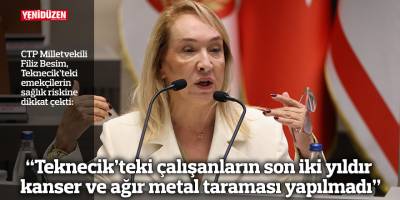 “Teknecik’teki çalışanların son iki yıldır kanser ve ağır metal taraması yapılmadı”
