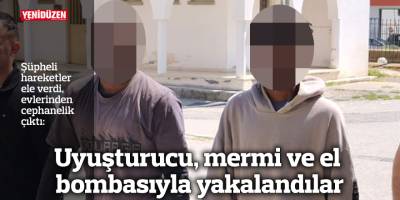 Uyuşturucu, mermi ve el bombasıyla yakalandılar